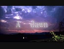 A dawn / カゼヒキβ
