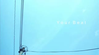 【天乃アン】Your Beat【UTAUカバー】