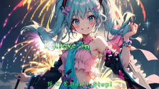 【初音ミク】 Believe in Love 【ボカロカバー】