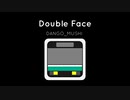 【オリジナル曲】DANGO_MUSHI - Double Face - 二つの顔