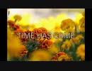 オリジナルソング「TIME HAS COME」