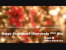 Happy Christmas? (Everybody **** Mix)