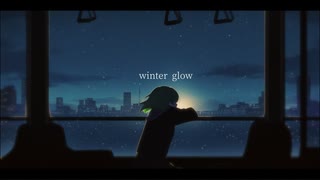 【GUMI】winter glow【オリジナル】