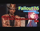 【Fallout76】日課的な76の記録9【COEIROINK実況】