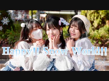 【ナキぽあくるん。】Happy!! Snow World!!【踊ってみた】