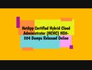 NetApp Certified Hybrid Cloud Administrator (NCHC) NS0-304 Dumps Released Online