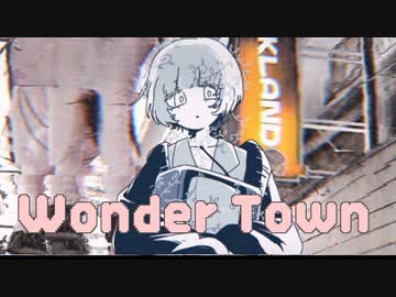 Wonder Town  / 初音ミク
