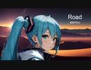 Road feat. 初音ミク