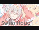 Sweet Holic  / 初音ミク