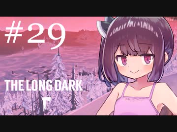 極寒の地を生きるきりたん #29【The Long Dark】