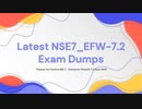 Latest NSE7_EFW-7.2 Exam Dumps - Prepare for Fortinet NSE 7 - Enterprise Firewall 7.2 Exam Well