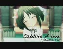 [今井加奈生誕日記念作品] Satellite of Love -Acoustic Ver.- (MAD PV)