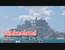 【Sunkenland】文明が滅びすべてが海に沈んだ世界で！久々の海、久々の新島探索…！【83日目】