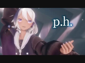 【MMD】p.h.　Ci flower