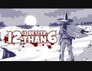 【Steam福袋】まさかのガヤ民大歓喜ゲームとの出逢い【12 is Better Than 6】