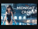 MIDNIGHT CRAWL / 初音ミク/ DJ moriking (Hip Hop)