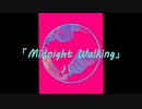 Midnight Walking/音街ウナ