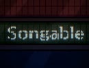 Songableを好きなボカロ曲で歌ってみた　ver.へえや