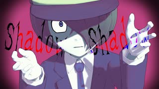 【MMD鬼太郎】Shadow_Shadow