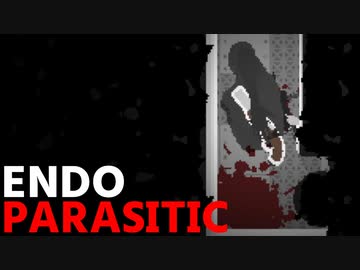 高いんだ、右腕の一本が[Endoparasitic]ゆっくり実況 #4
