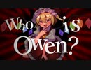 【東方投稿祭SP3】Who is Owen?【Lapis lanta Rose】