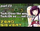 【ZERO SIEVERT】東北きりたんはZakovで生き延びる part.06【VOICEROID実況】
