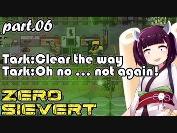 【ZERO SIEVERT】東北きりたんはZakovで生き延びる part.06【VOICEROID実況】