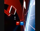 【Beat Saber】 Thunder_expert+【プレイ動画】