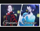 【MMD刀剣乱舞】Gimme × Gimme 【沖田組】