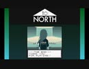 【TO:NORTH】ひたすら北に進む感動のゲーム　後編