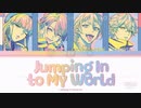 Jumping In to My World / Lollipop＊universe（アン・フォークナー、棗リュウ、矢戸乃上那由汰、円山玲央）
