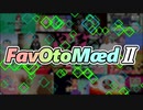 【再うp】【音MADニコニコメドレー】 FavOtoMædⅡ