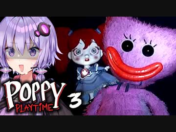 チャプター3！日本語喋るポピーが衝撃の工場ホラー『Poppy Playtime - Chapter 3』_#2【VOICEROID実況/結月ゆかり・紲星あかり】ポピープレイタイム