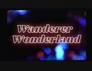 【ニコラップ】Wanderer Wonderlamd/TWL