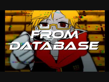 【Original】From Database【UTAU/終音オワタ】