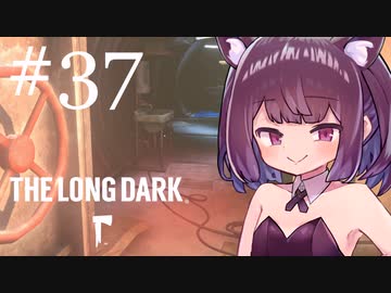 極寒の地を生きるきりたん #37【The Long Dark】
