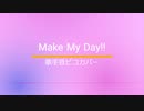 Make My Day!!　歌手音ピコカバー