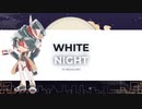 【Itazura Seto】WHITE NIGHT (JPN Ver.)【UTAUカバー】+UST