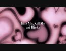Kiss Me, Kill Me -ari hicks