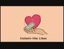 Instant-like Likes / にじぶどう ft.可不