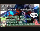 【英語でSCP_音読練習】SCP-173-JP  恐竜 - イミテーション【Part2】