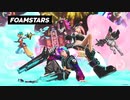 泡散らかせ！！４ｖｓ４のチルバトル！【FOAMSTARS】