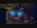 【EASTWARD】地上の執事が地下を覗き見る Part7【I_STREAM／Kayla Bullet】