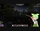 【7days to die】7daysでdieなずんだもん:序 part3
