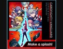 【ｄ４ｄｊ×ヴァンガード】 Make a splash!　原曲　expert