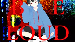 【初音ミク】BE LOUD【ボカコレ2024冬】