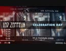 Led Zeppelin - Celebration Day