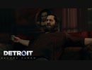 【実況】Detroit: Become Humanをやるだけ Part15