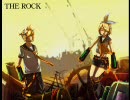 【鏡音リン Act.2】 THE ROCK (オリジナル)