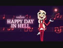 【Hazbin Hotel】Happy day in hell 【ハズビン・ホテルへようこそ】